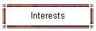 Interests