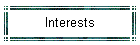 Interests